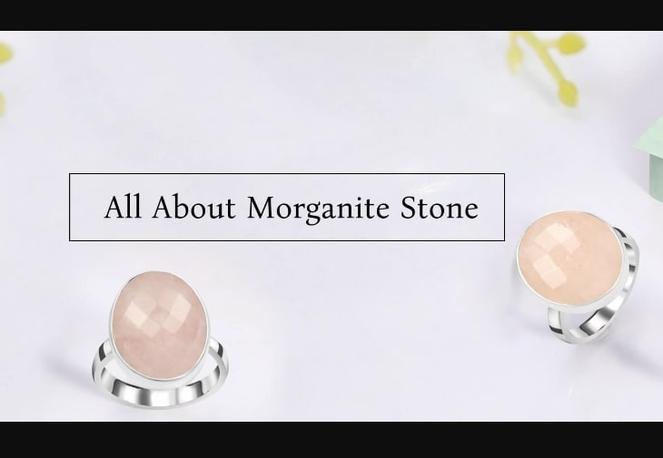 Morganite Gemstone: Value, History, Used, & Meaning