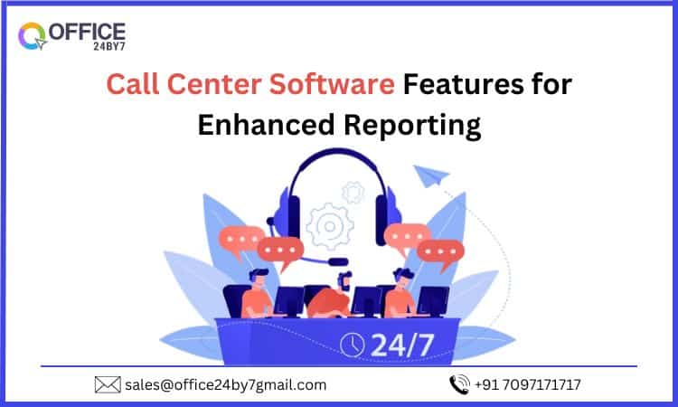 Call Center Software Features for Enhanced Reporting