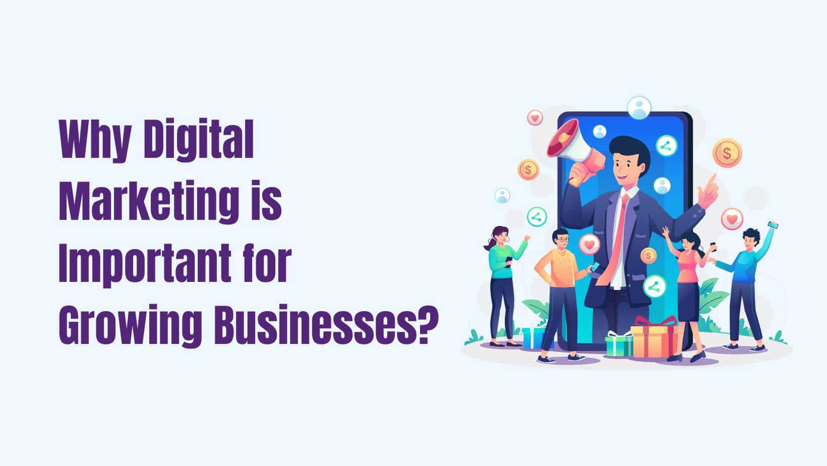 Why Digital Marketing is Important for Growing Businesses