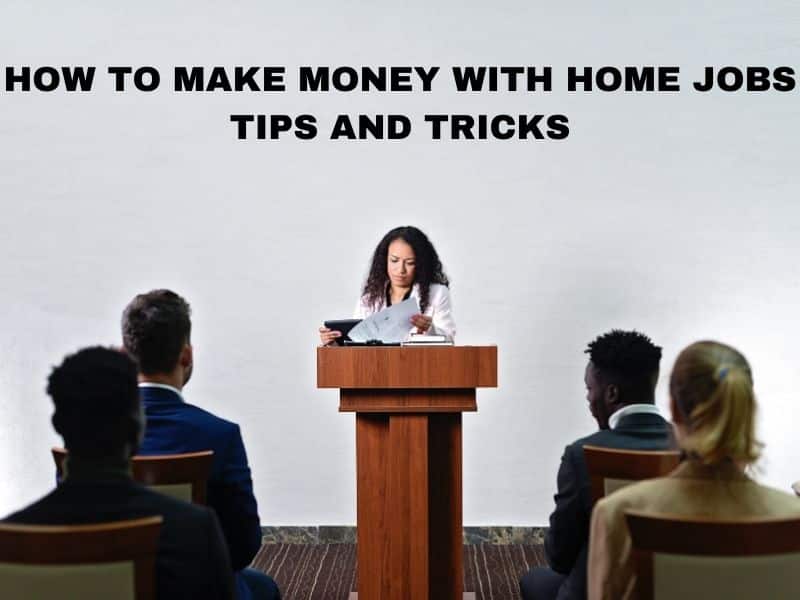 How To Make Money With Home Jobs Tips and Tricks - TheOmniBuzz