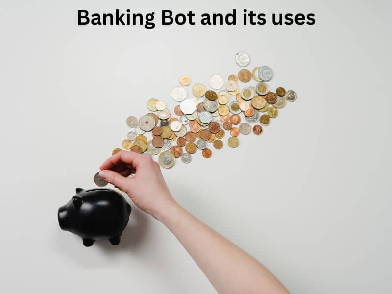 Banking Bot and its Uses - TheOmniBuzz
