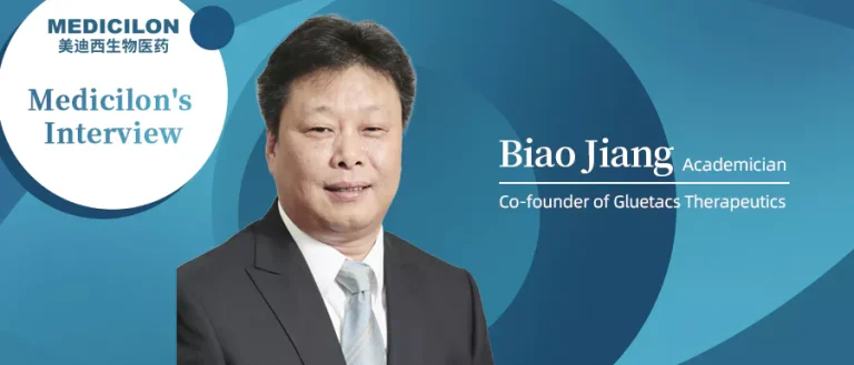 Medicilon interviewed Academician Biao Jiang | Co-founded Gluetacs Therapeutics to transform the scientific and technological achievements sleeping in the ivory tower