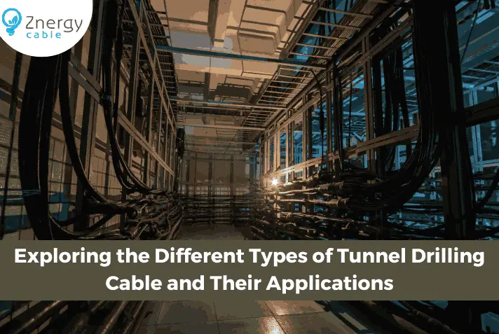 Exploring the Different Types of tunnel drilling cable and Their Applications