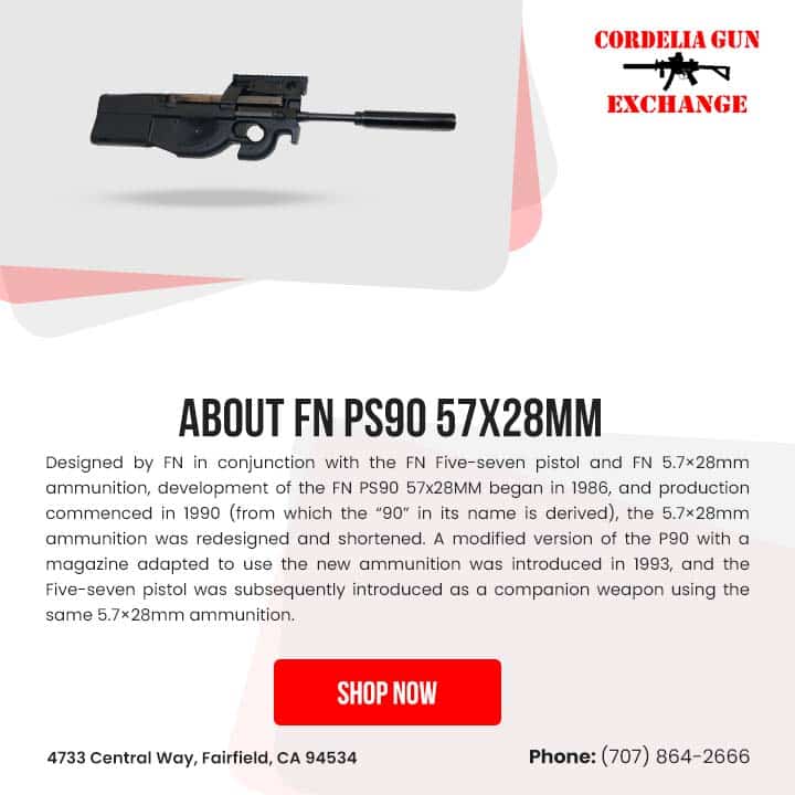 Unlocking the Potential: California Compliant FN PS90 57x28MM Black Rifle at Cordelia Gun Exchange