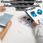 Fintech innovations and their influence on the financial industry - TheOmniBuzz