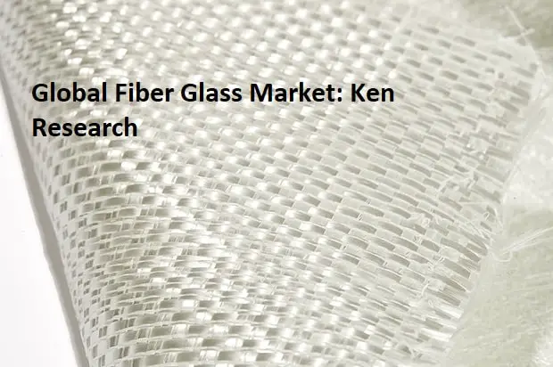 Global Fiber Glass Market is expected to reach ~USD 20 Bn by 2028F: Ken Research