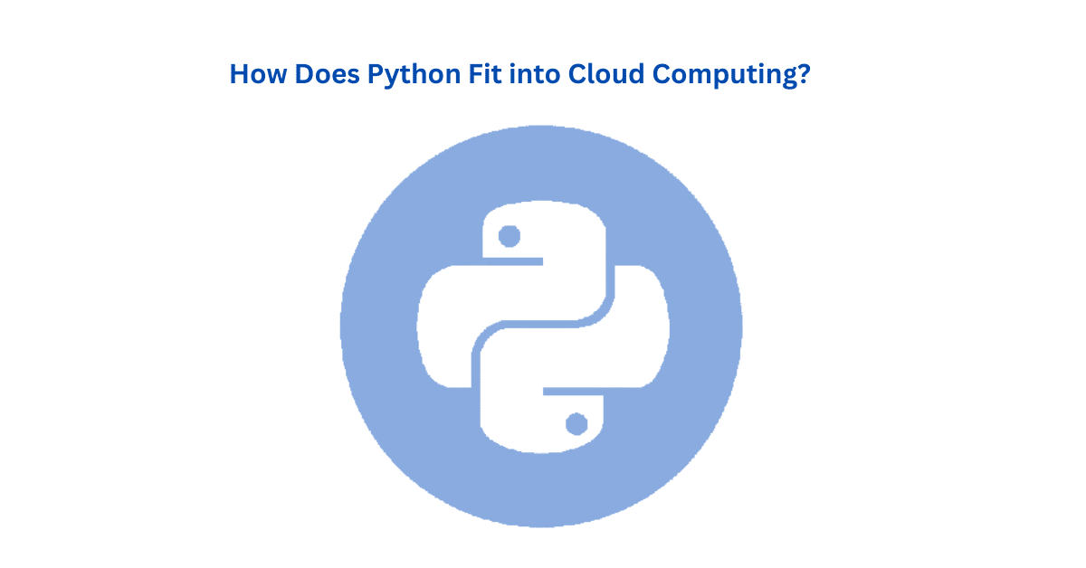 How Does Python Fit into Cloud Computing