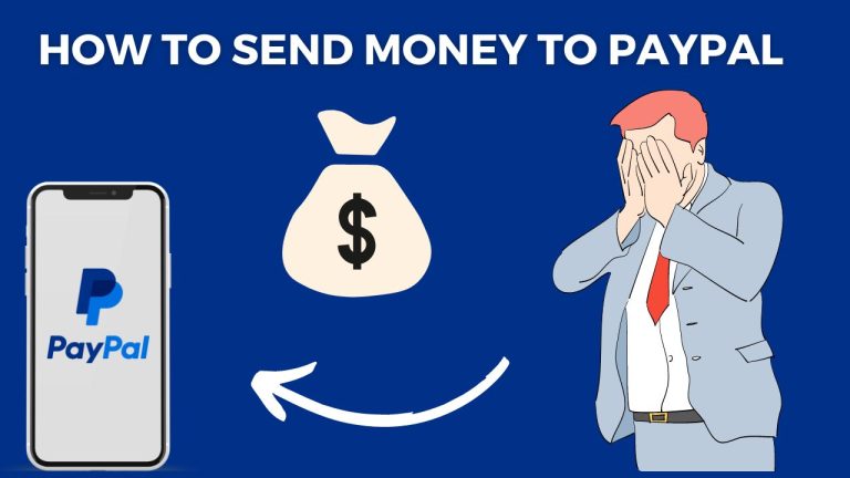 How To Send Money To PayPal? All Question Answered (updated 2023)