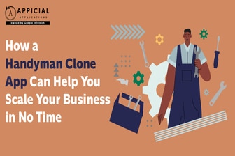 How A Handyman Clone App Can Help You Scale Your Business In No Time