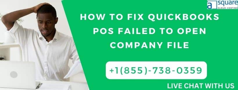 How to Fix QuickBooks POS Failed To Open Company File