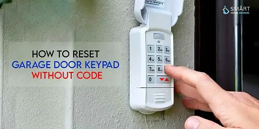 How to Reset Garage Door Keypad without Code