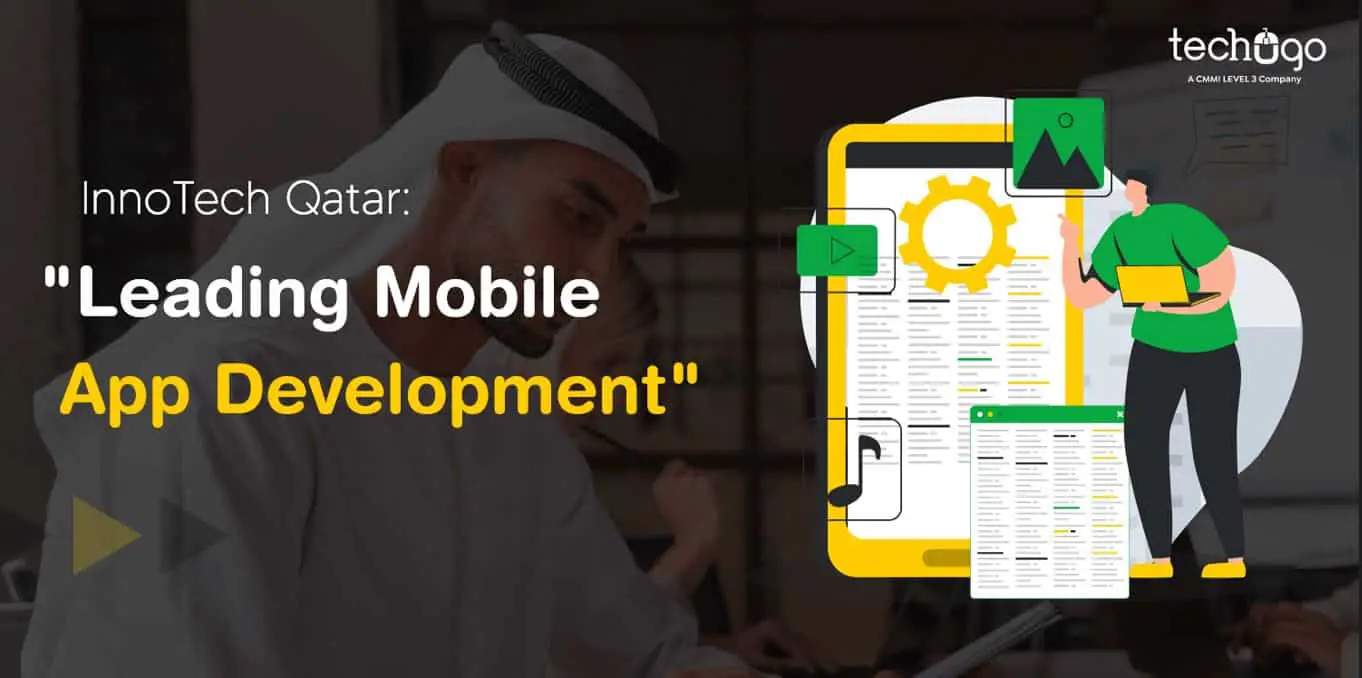 InnoTech Qatar: Leading Mobile App Development