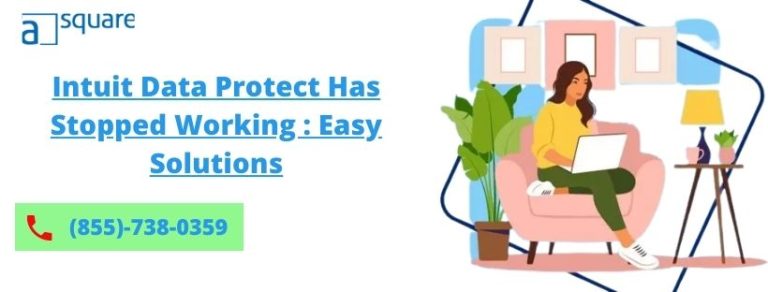 Intuit Data Protect Has Stopped Working : Easy Solutions
