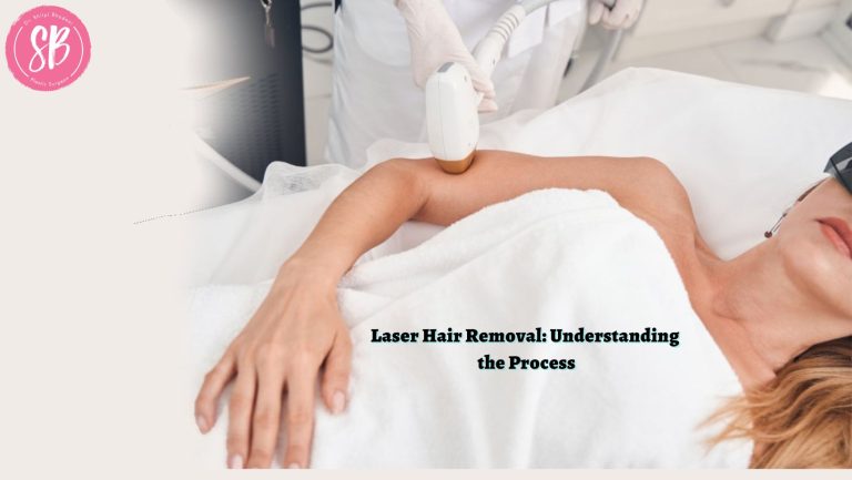 Laser Hair Removal: Understanding the Process