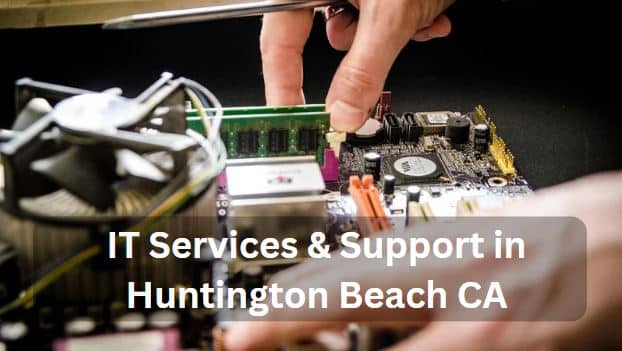 Managed IT Services in Huntington Beach