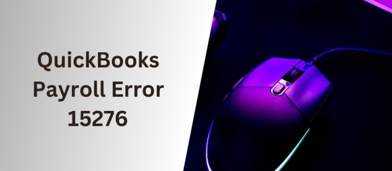 Simple Methods to Resolve QuickBooks Error 15276