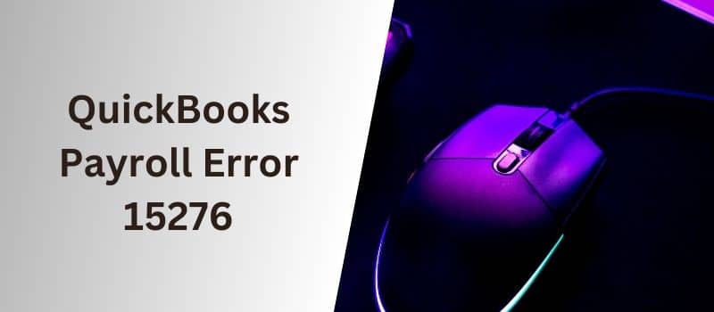 QuickBooks Payroll Error 15276