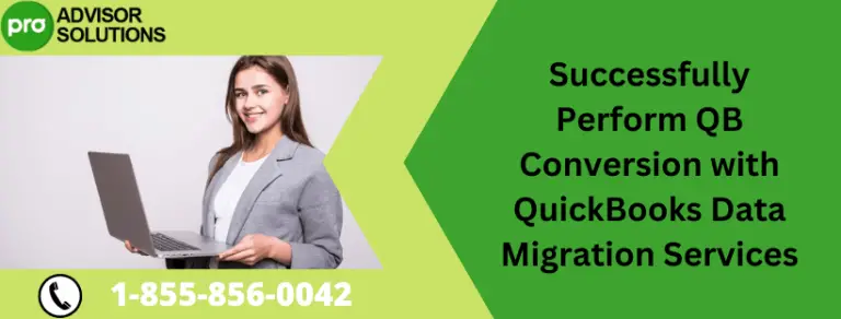 Successfully Perform QB Conversion with QuickBooks Data Migration Services