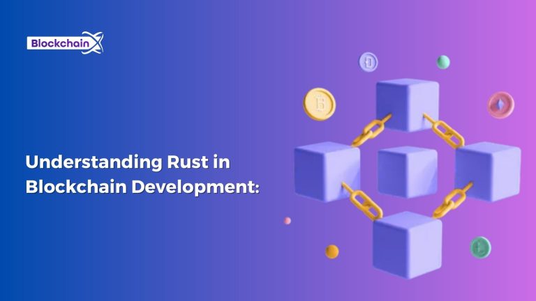 Understanding Rust in Blockchain Development: A Powerful Combination