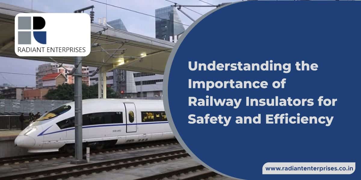 Understanding-the-Importance-of-Railway-Insulators-for-Safety-and-Efficiency