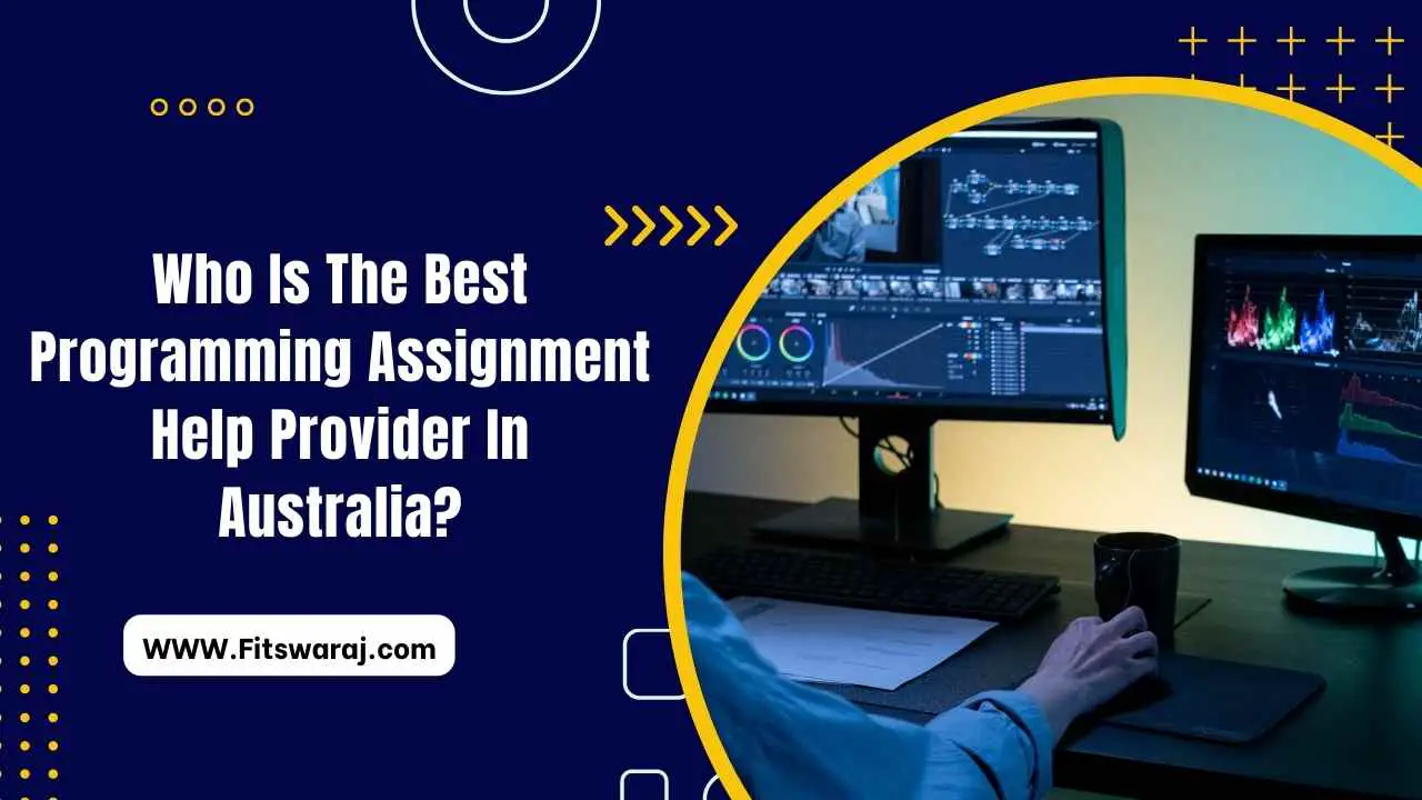 Who-Is-The-Best-Programming-Assignment-Help-Provider-In-Australia