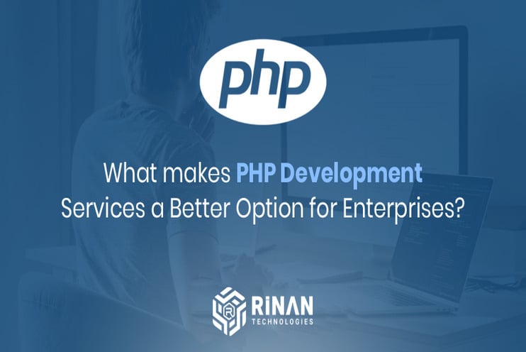 What Makes PHP Development Services a Better Option for Enterprises?