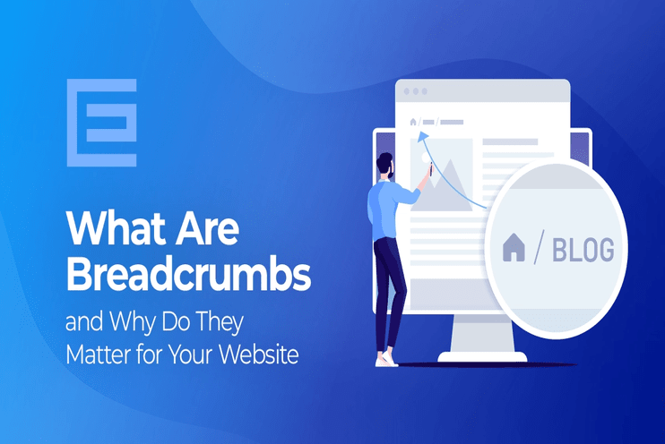 What Are Breadcrumbs & Why Do They Matter for SEO?