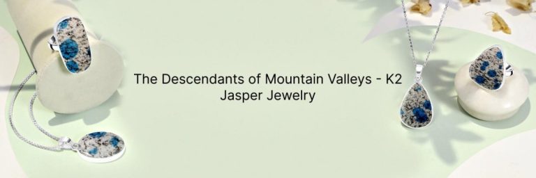 K2 Jasper Jewelry: Premium Quality Treasures