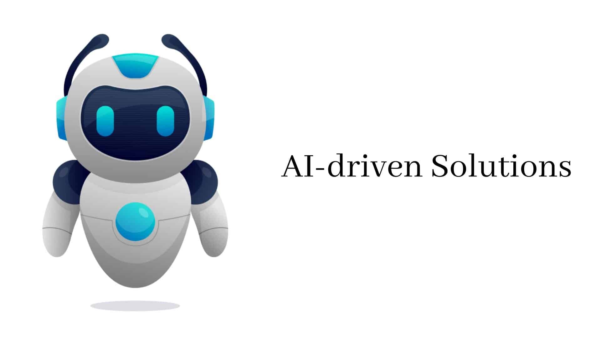 AI-driven solutions