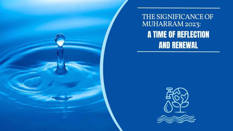 The Significance of Muharram 2023: A Time of Reflection and Renewal