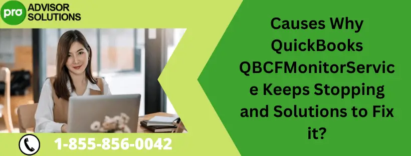 Causes Why QuickBooks QBCFMonitorService Keeps Stopping and Solutions to Fix it-min