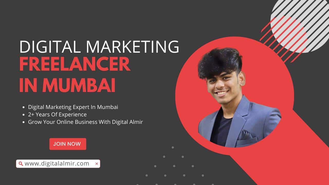 Digital Marketing Freelancer In Mumbai- Digital Almir