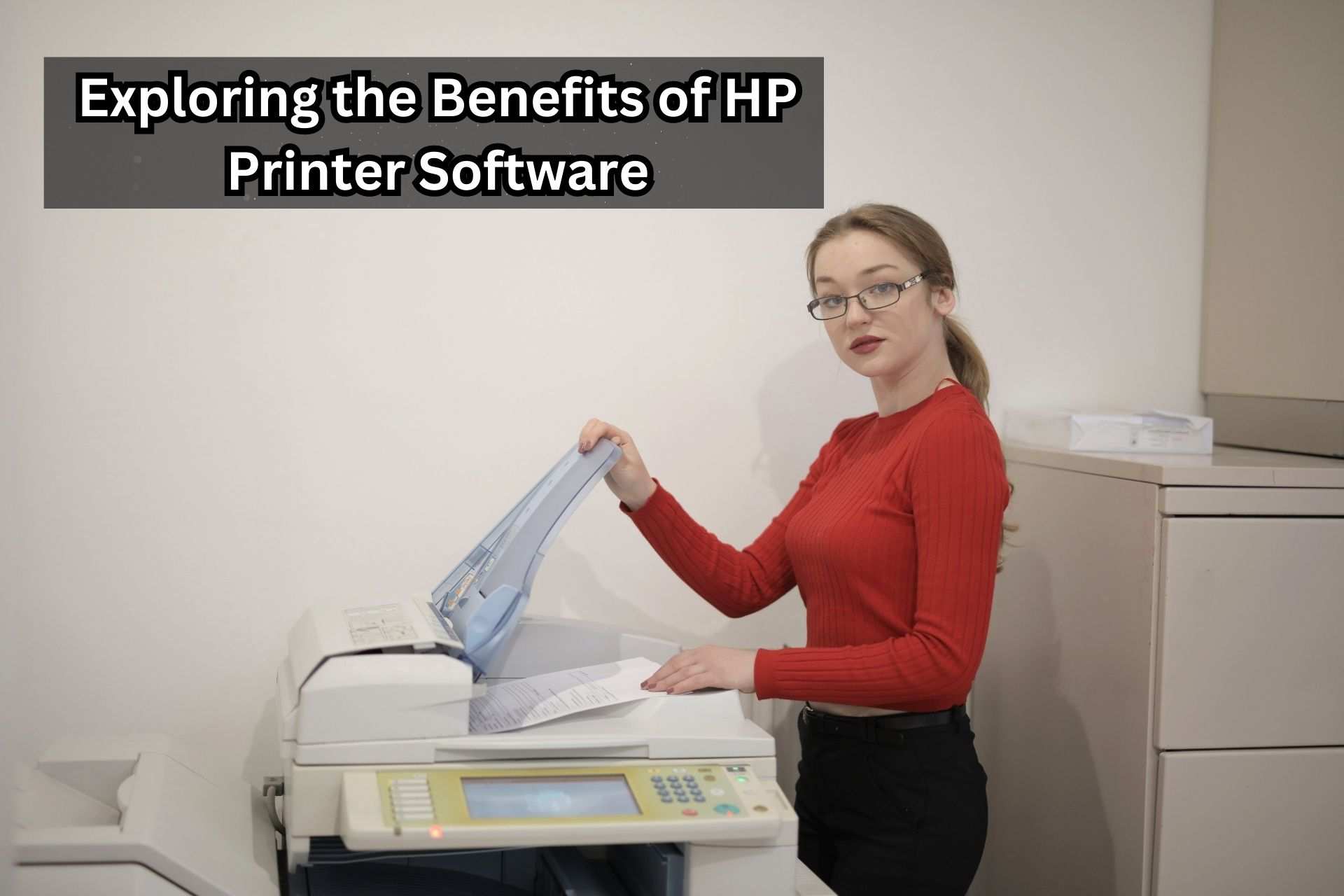 Exploring the Benefits of HP Printer Software