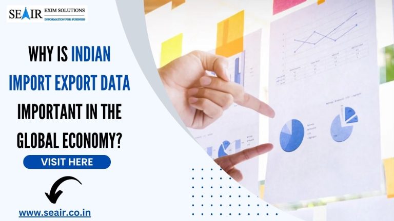 Why is Indian Import Export Data Important in the Global Economy?