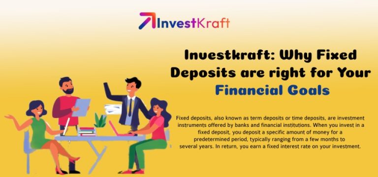 Investkraft: Why Fixed Deposits are right for Your Financial Goals