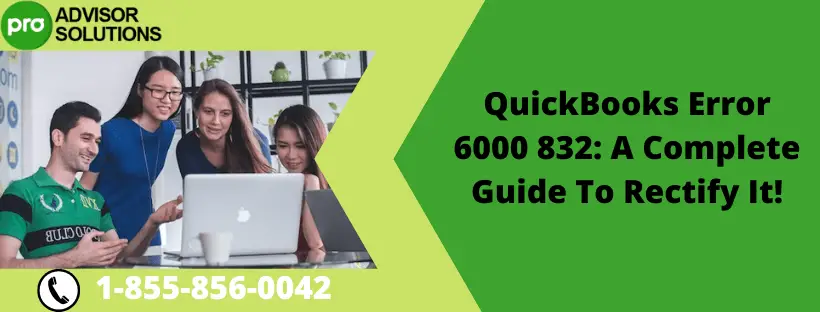 QuickBooks Error 6000 832 A Complete Guide To Rectify It!-min