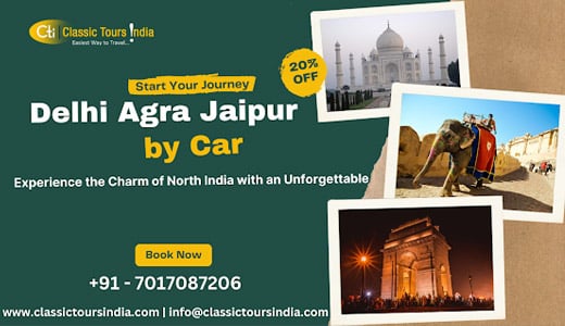 Experience the Charm of North India with an Unforgettable Delhi Agra Jaipur Trip by Car