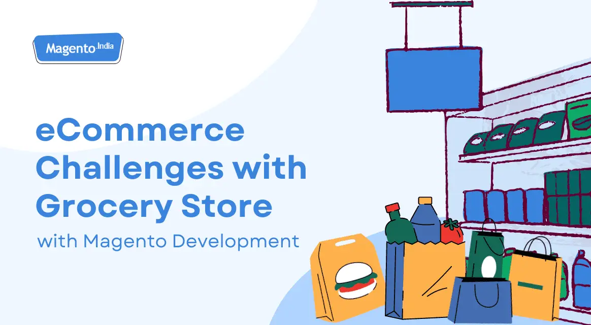 eCommerce Challenges for Grocery Store - Magento india (1)