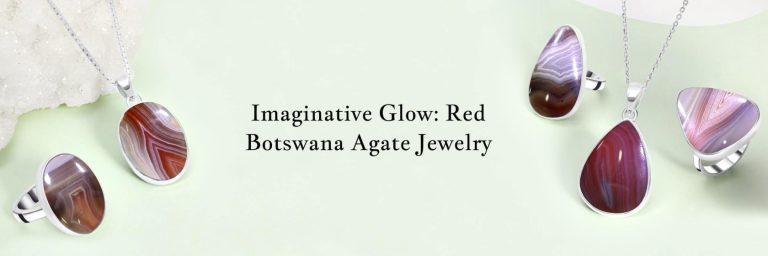 Meaning and History Of Red Botswana Agate Stone