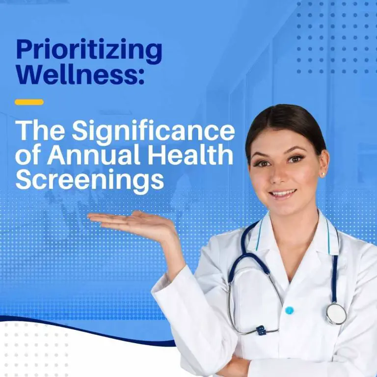 Prioritizing Wellness: The Significance of Annual Health Screenings