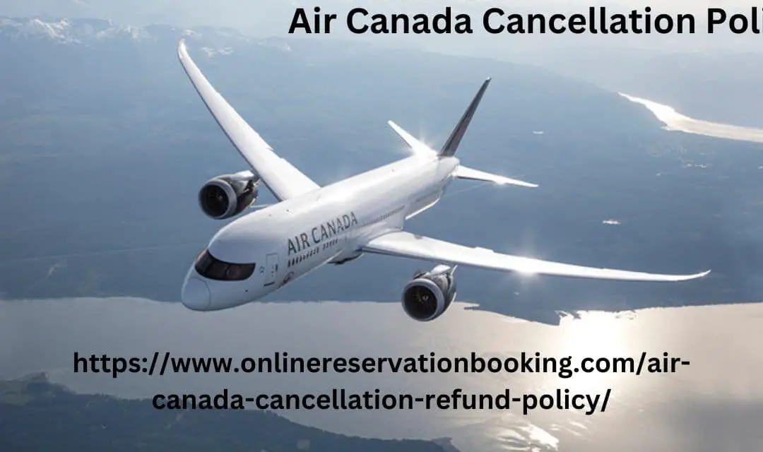 Air Canada Cancellation Policy, jpg3434