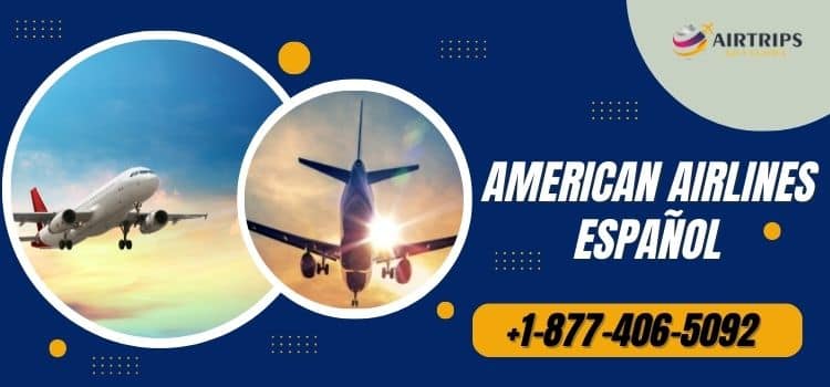 American Airlines en Español: Reservas y Más