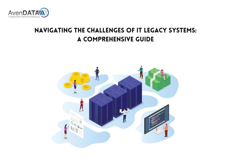 Navigating the Challenges of IT Legacy Systems: A Comprehensive Guide