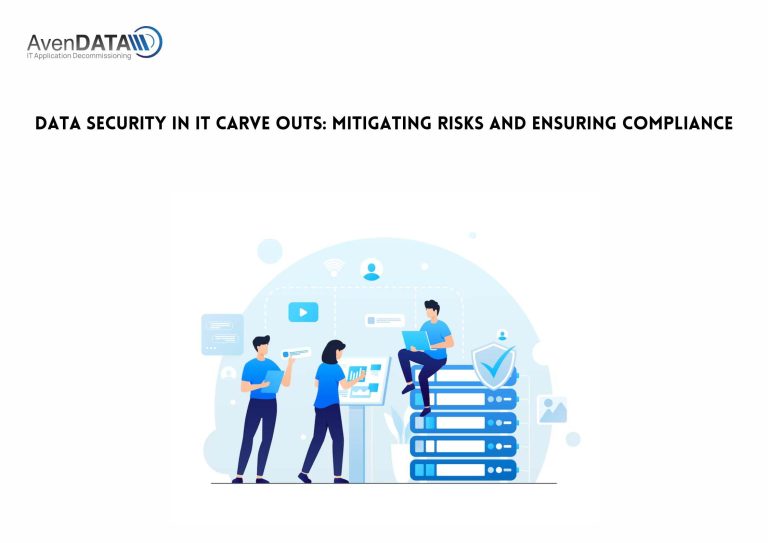 Data Security in IT Carve Outs: Mitigating Risks and Ensuring Compliance