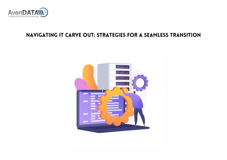 Navigating IT Carve Out: Strategies for a Seamless Transition