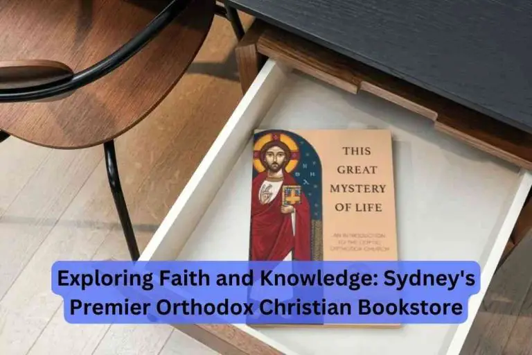 Exploring Faith and Knowledge: Sydney’s Premier Orthodox Christian Bookstore