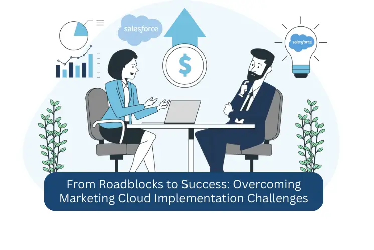 From Roadblocks to Success Overcoming Marketing Cloud Implementation Challenges (1)