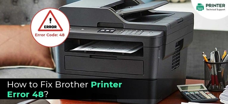 How to Fix Brother Printer Error 48?