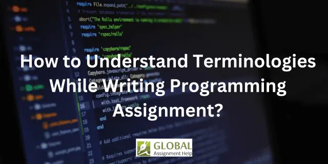 How to Understand Terminologies While Writing Programming Assignment