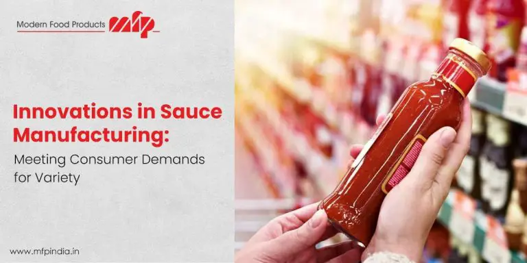 Innovations in Sauce Manufacturing: Meeting Consumer Demands for Variety